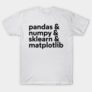 pandas and numpy and sklearn and matplotlib T-Shirt